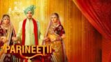 Parineeti 10th September 2024 Episode 869 Video